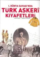 I. Dünya Savaşı'nda Türk Askerî Kıyafetleri (Ciltli)