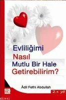 Evliliğimi Nasıl Mutlu Bir Hale Getirebilirim