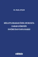 Milletlerarası Özel Hukukta Zarar Görenin Doğrudan Dava Hakkı