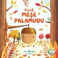 Küçük Meşe Palamudu: Doğanın Eşsiz Hikayeleri-2