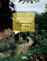 İstanbul Sokakları : 101 Yazardan 100 Sokak