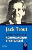 Geleceğin Pazarlamacısı İçin Konumlandırma Stratejileri