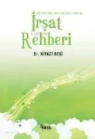 Kuran Güneşinden Çağımız İnsanına İrşat Rehberi