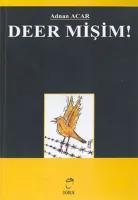 Deer mişim!