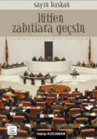 Sayın Başkan Lütfen Zabıtlara Geçsin