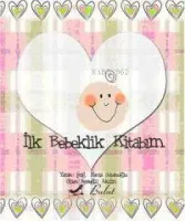 İlk Bebeklik Kitabım