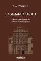 SALAMANCA OKULU: Erken Modern Dönem'de Hukuk ve Adalet Düşüncesi