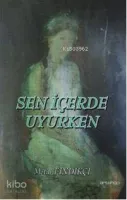 Sen İçerde Uyurken