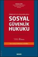 Örnekler ve Uygulamalarla Sosyal Güvenlik Hukuku