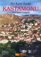 Bir Kentin Tarihi Kastamonu
