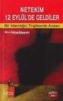 Netekim 12 Eylül'de Geldiler