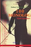 Sahne Çalışması İçin 100 Monolog Türk Oyunları Cilt 2