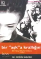 Bir "aşk"a Krallığım