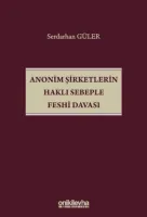 Anonim Şirketlerin Haklı Sebeple Feshi Davası