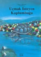 Uçmak İsteyen Kaplumbağa