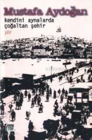 Kendini Aynalara Çoğaltan Şehir