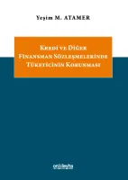 Kredi ve Diğer Finansman Sözleşmelerinde Tüketicinin Korunması