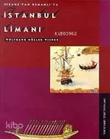 Bizans'tan Osmanlı'ya İstanbul Limanı