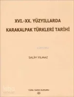 XVI.-XX. Yüzyıllarda Karakalpak Türkleri Tarihi