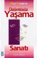 Üzüntüsüz Yaşama  Sanatı