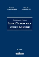 Açıklamalı-Notlu İdari Yargılama Usulü Kanunu 3.BASKI