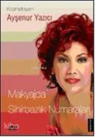 Makyajda Sihirbazlık Numaraları