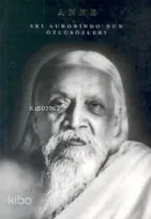 Sri Aurobindo'nun Özlüsözleri