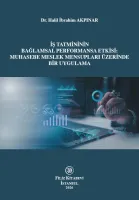 İş Tatmininin  Bağlamsal Performansa Etkisi:  Muhasebe Meslek Mensupları Üzerinde Bir Uygulama