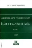 Avrupa Birliği ve Türk Hukukunda İlamlı İcranın Etkinliği (2 Cilt)