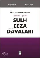 Özel Ceza Yasalarında Açıklamalı - İçtihatlı Sulh Ceza Davaları