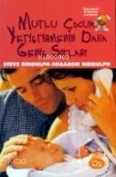 Mutlu Çocuk Yetiştirmenin Daha Geniş Sırları