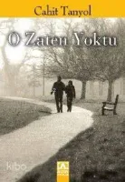 O Zaten Yoktu
