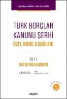 Türk Borçlar Kanunu Şerhi Özel Borç İlişkileri