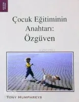 Çocuk Eğitiminin Anahtarı: Özgüven