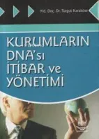 Kurumların Dna'sı İtibar ve Yönetimi