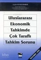 Uluslararası Ekonomik Tahkimde Çok Taraflı Tahkim Sorunu
