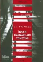 21. Yüzyılda İnsan Kaynakları Yönetimi