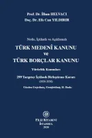 Notlu ve Açıklamalı Türk Medeni Kanunu ve Türk Borçlar Kanunu
