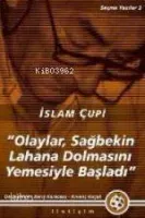 Olaylar, Sağbekin Lahana Dolmasını Yemesiyle Başladı