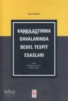 Kamulaştırma Davalarında Bedel Tespit Esasları