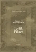 Tevfik Fikret : Hayatı ve Toplu Şiirleri