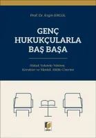 Hukuk Yolunda Yöntem, Karakter ve Meslek Ahlâkı ÜzerineGenç Hukukçularla Baş Başa