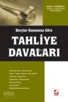 Borçlar Kanununa Göre Tahliye Davaları
