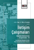 İletişim Çalışmaları Alanında Uluslararası Araştırmalar –IV