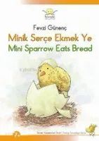 Minik Serçe Ekmek Ye / Mını Sparrow Eats Bread