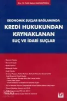Ekonomik Suçlar Bağlamında Kredi Hukukundan Kaynaklanan Suç ve İdari Suçlar