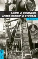 Sinema ve Televizyonda Anlatım Teknikleri ve Dramaturji
