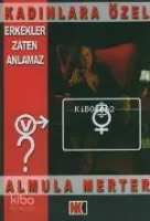 Erkekler Zaten Anlamaz