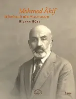 Mehmed Âkif Hüzünlü Bir Yolculuk