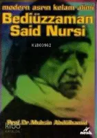 Modern Asrın Kelam Alimi  ( Bediüzzaman Said Nursi )